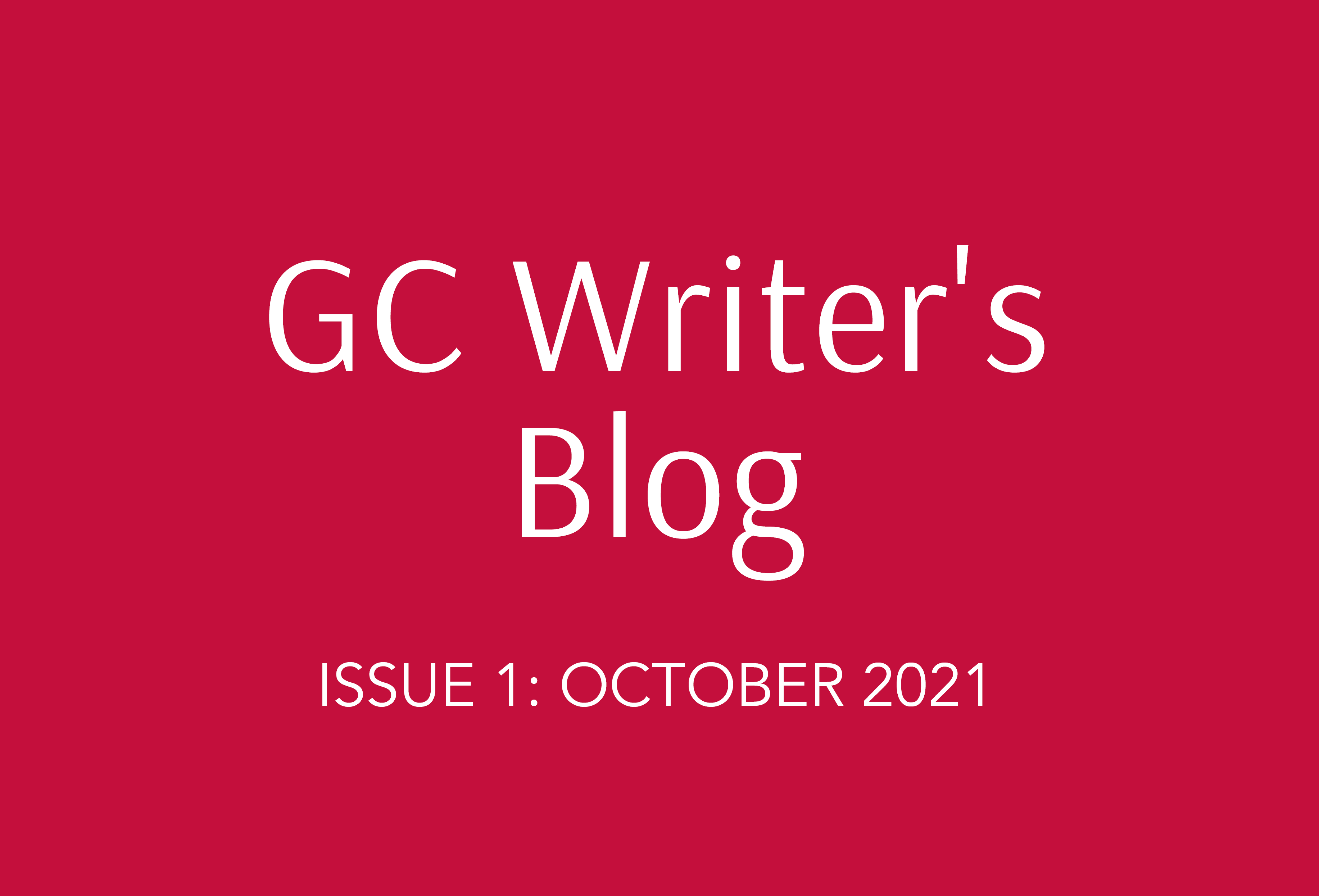 Writer's Blog: Issue 1 Writer's Blog: Issue 1